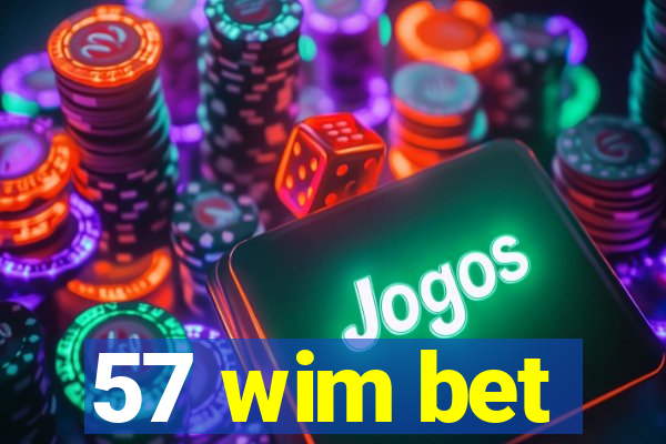 57 wim bet